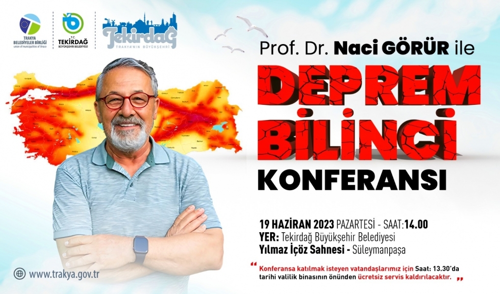 Prof. Dr. Naci Görür, &Prime;Deprem Bilinci ve Güvenli Yaşam&Prime; Konferansı İçin Tekirdağ'a Geliyor