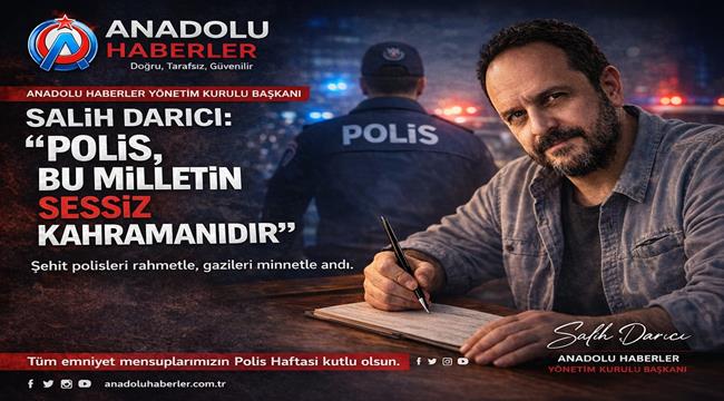 Salih Darıcı’dan Emniyet Teşkilatına Vefa Mesajı