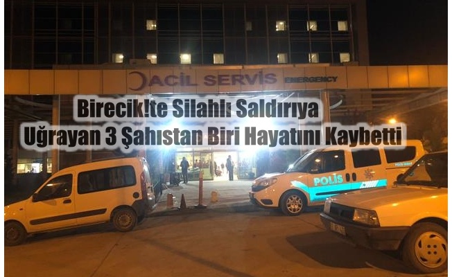 Birecik'te Silahlı Saldırı 1 Ölü 2 Yaralı