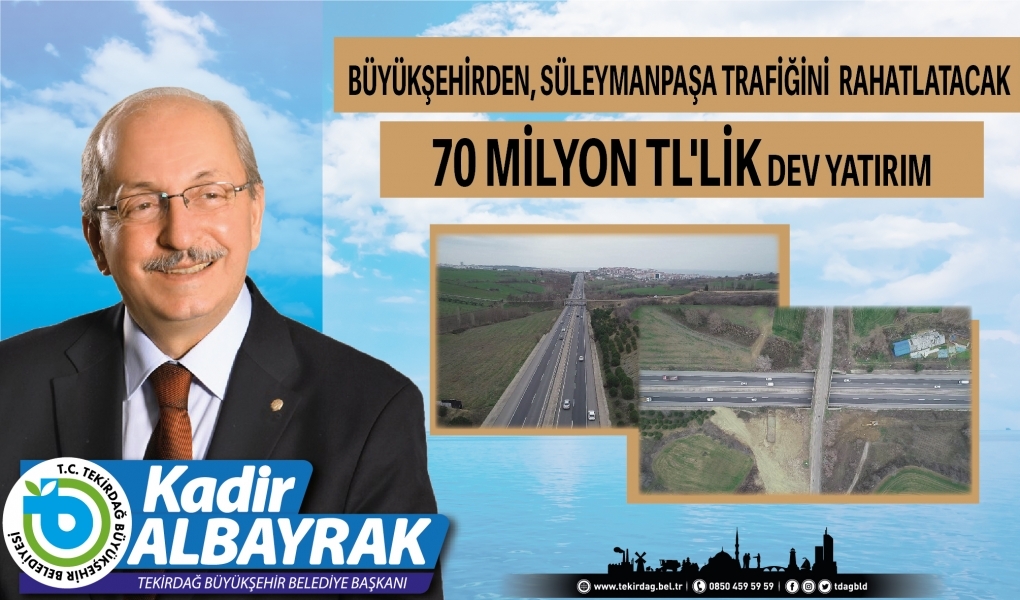 Tekirdağ Büyükşehir'den 70 Milyon TL’lik yatırım