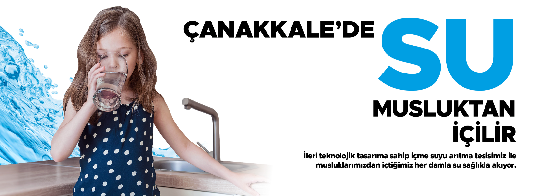 Çanakkale’de sular, musluklardan içilmeye devam ediyor.