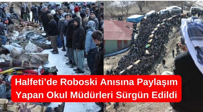 Halfeti'de Roboski Yıldönümünde Paylaşım Yapan Okul Yöneticilerine İdari Sürgün