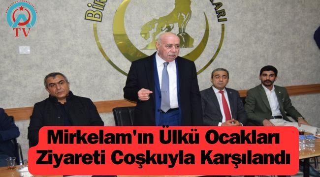 Birecik'te Cumhur İttifakı Buluşması: Mirkelam Ülkü Ocakları'nda