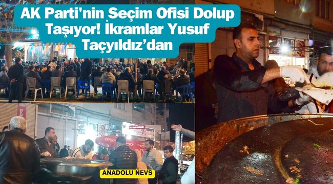 Birecik Halkı AK Parti Seçim Ofisine Akın Etti: Ciğer Kavurması ve Künefe İkramı