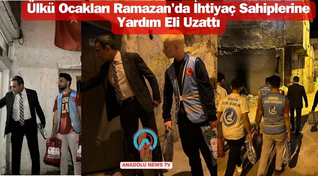 Ülkü Ocakları Birecik'te 800 Aileye Tavuk Eti ve Ramazan Kolisi Dağıttı