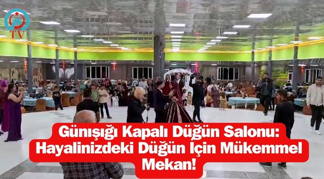 Günışığı Kapalı Düğün Salonu: Yaz ve Kış Mevsimlerinde Muhteşem Düğünler