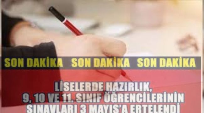 3 MAYIS 'A ERTELENDİ...