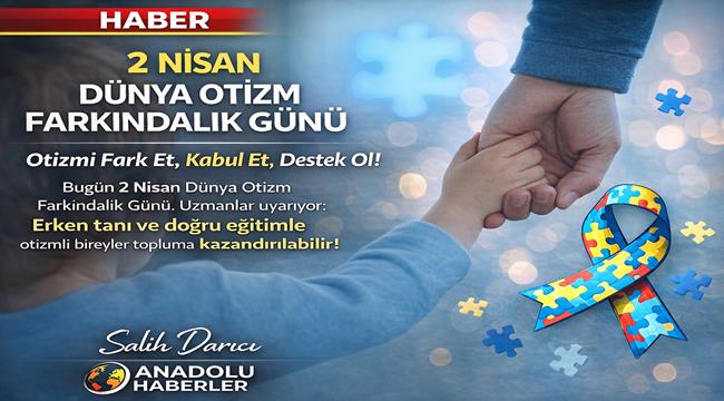Bugün Onları Anlama Günü! Otizme Dair Bilmedikleriniz