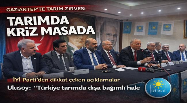 İYİ Parti’den Tarım Çıkışı: “Türkiye Dışa Bağımlı Hale Geldi”