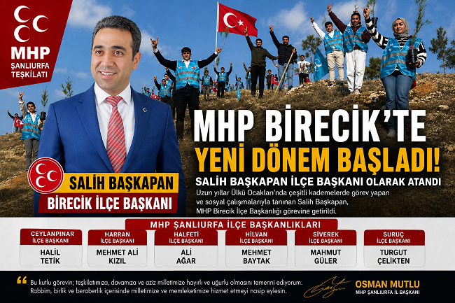 MHP Birecik İlçe Başkanlığı’na Salih Başkapan Atandı