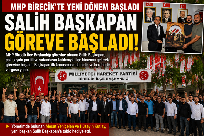 MHP Birecik İlçe Başkanı Salih Başkapan Göreve Coşkulu Karşılamayla Başladı