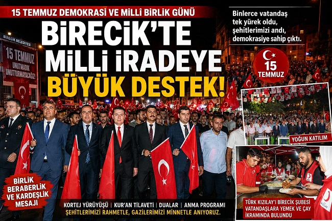 Birecik'te 15 Temmuz Demokrasi ve Millî Birlik Günü Binlerce Vatandaşın Katılımıyla Anıldı