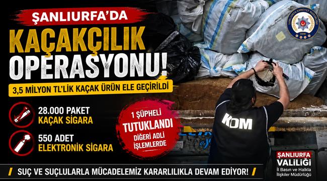 Şanlıurfa'da 3,5 Milyon TL'lik Kaçak Sigara Operasyonu: 1 Tutuklama